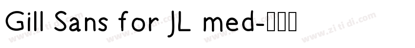 Gill Sans for JL med字体转换